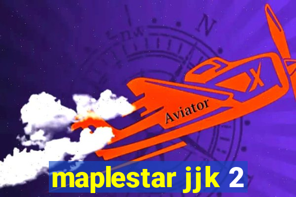 maplestar jjk 2